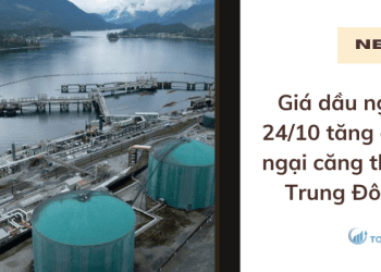 Giá dầu ngày 24/10 tăng do lo ngại căng thẳng Trung Đông