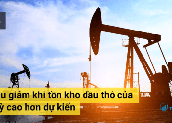 Giá dầu giảm do tồn kho dầu thô của Hoa Kỳ cao hơn dự kiến