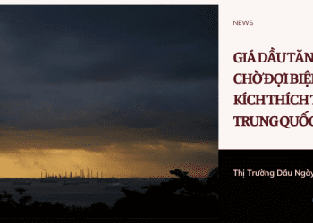 Giá dầu tăng nhẹ khi thị trường chờ đợi biện pháp kích thích từ Trung Quốc