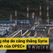 gia-dau-tang-nhe-do-cang-thang-syria-va-quyet-dinh-cua-opec