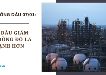 Giá dầu ngày 07/01 giảm khi đồng đô la mạnh hơn