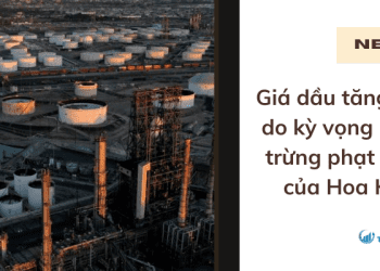 Giá dầu tăng vọt do kỳ vọng lệnh trừng phạt mới của Hoa Kỳ