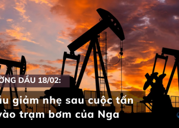 Giá dầu giảm nhẹ sau cuộc tấn công vào trạm bơm của Nga
