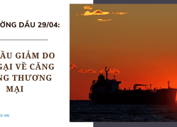 Giá dầu ngày 29/04 giảm do lo ngại về căng thẳng thương mại