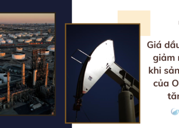 Giá dầu 04/04 giảm mạnh khi sản lượng của OPEC+ tăng