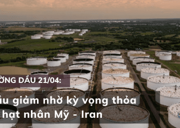 Giá dầu 21/04 giảm nhờ kỳ vọng thỏa thuận hạt nhân Mỹ – Iran
