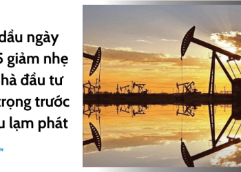 Giá dầu ngày 14/05 giảm trước dữ liệu lạm phát