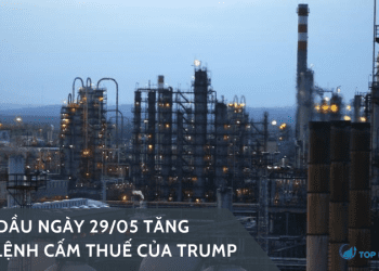 Giá dầu ngày 29/05 tăng do lệnh cấm thuế của Trump