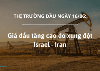 Giá dầu ngày 16/06 tăng cao do xung đột Israel-Iran
