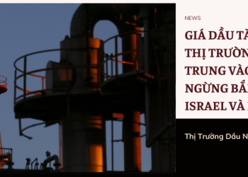 Giá dầu 25/06 tăng khi thị trường tập trung vào lệnh ngừng bắn giữa Israel và Iran 