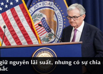 Fed giữ nguyên lãi suất, nhưng có sự chia rẽ sâu sắc