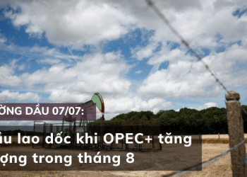 Giá dầu 07/07 lao dốc