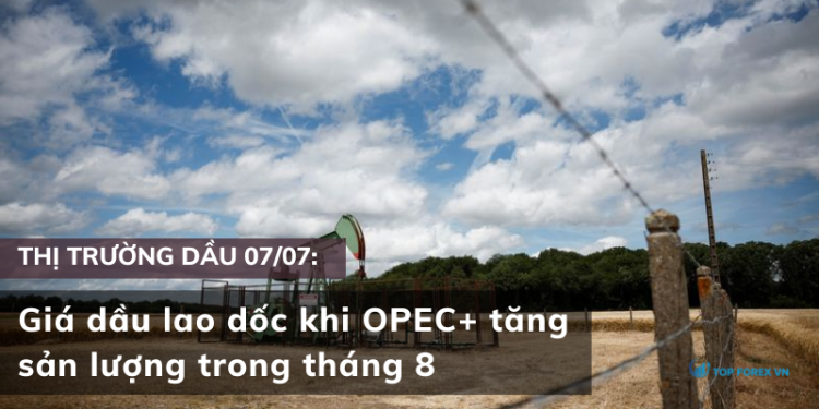 Giá dầu 07/07 lao dốc