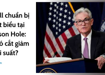 Powell chuẩn bị phát biểu tại Jackson Hole