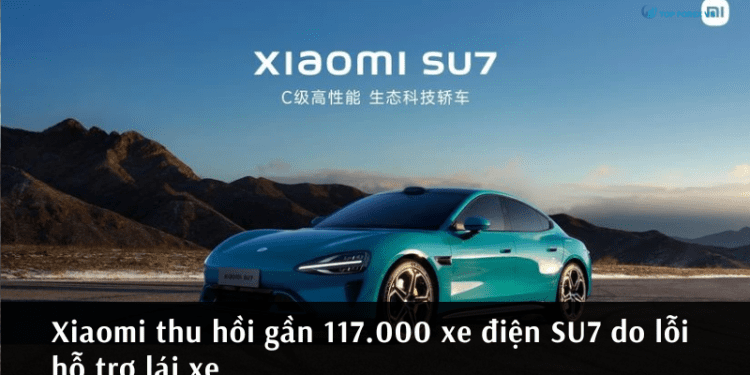 Xiaomi thu hồi gần 117.000 xe điện SU7 do lỗi hỗ trợ lái xe