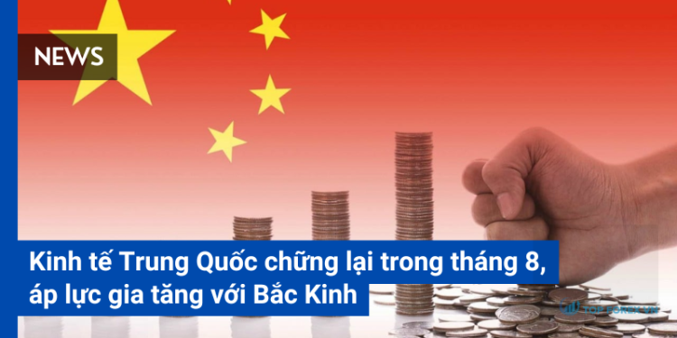 Kinh tế Trung Quốc chững lại trong tháng 8