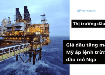 Giá dầu 23/10 tăng khi Mỹ áp lệnh trừng phạt dầu mỏ Nga