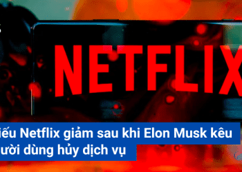 Netflix mất giá sau lời kêu gọi tẩy chay từ Elon Musk