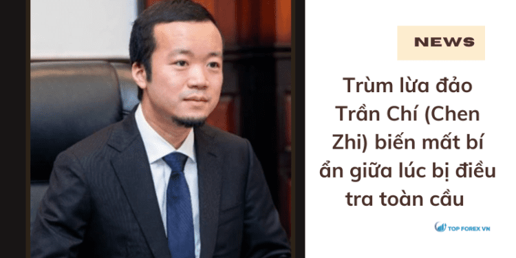 Trần Chí (Chen Zhi) biến mất bí ẩn