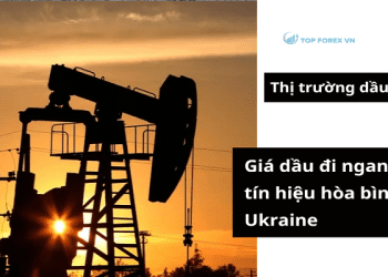 Giá dầu đi ngang trước tín hiệu hòa bình Nga-Ukraine