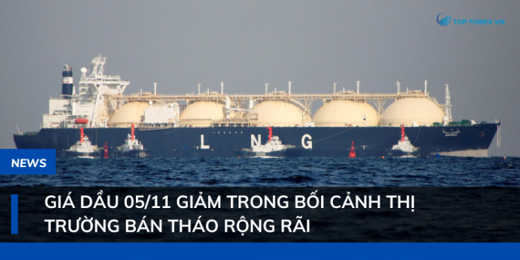 Giá dầu 05/11 giảm trong bối cảnh thị trường bán tháo rộng rãi