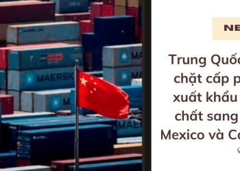 Trung Quốc siết chặt cấp phép xuất khẩu hóa chất sang Mỹ