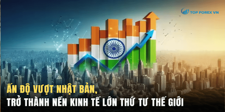 Ấn Độ vượt Nhật Bản, trở thành nền kinh tế lớn thứ tư thế giới