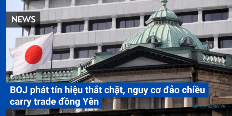 BOJ phát tín hiệu thắt chặt, nguy cơ đảo chiều carry trade đồng Yên