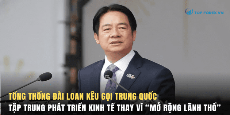 Tổng thống Đài Loan kêu gọi Trung Quốc tập trung phát triển kinh tế