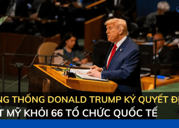 Tổng thống Donald Trump ký quyết định rút Mỹ khỏi 66 tổ chức quốc tế